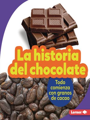 cover image of La historia del chocolate (The Story of Chocolate)